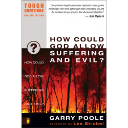 How Could God Allow Suffering and Evil?