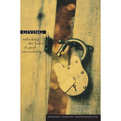 Giving: Unlocking the Heart of Good Stewardship