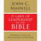 21 Laws of Leadership in the Bible: Learning to Lead from the Men and Women of Scripture