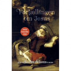 Fortællingen om Jesus: Med forord af Kristian Ditlev Jensen