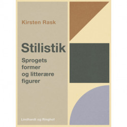 Stilistik. Sprogets former og litterære figurer