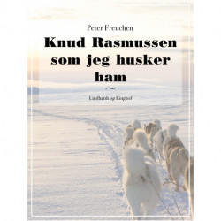 Knud Rasmussen som jeg husker ham