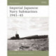 Imperial Japanese Navy Submarines 1941-45