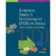 Foreign Direct Investment (FDI) in India: Policies, Conditions & Procedures