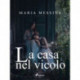 La casa nel vicolo