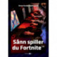 Sånn spiller du Fortnite (norsk)