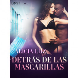 Detrás de las mascarillas - un cuento corto erótico
