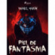 Piel de Fantasma
