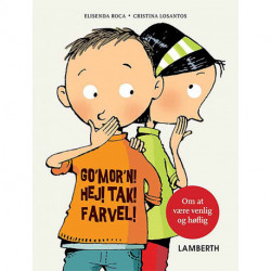 Go'mor'n! Hej! Tak! Farvel!