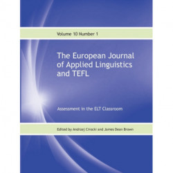 The European Journal of Applied Linguistics and TEFL Volume 10 Number 1: Assessment in the ELT Classroom