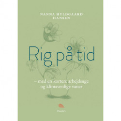 Rig på tid: Med en kortere arbejdsuge og klimavenlige vaner