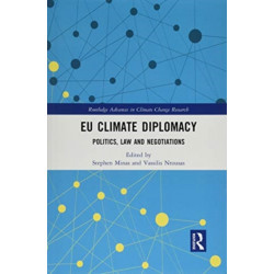 EU Climate Diplomacy: Politics, Law and Negotiations