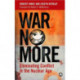 War No More: Eliminating Conflict in the Nuclear Age