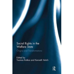 Social Rights in the Welfare State: Origins and Transformations
