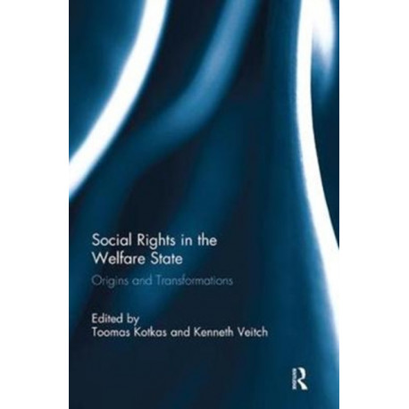 Social Rights in the Welfare State: Origins and Transformations
