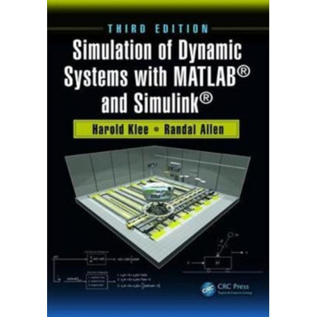 Simulation of Dynamic Systems with MATLAB® and Simulink®