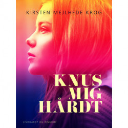 Knus mig hårdt