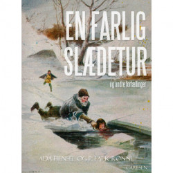 En farlig slædetur og andre fortællinger