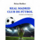 Real Madrid Club de Fútbol: På sporet af klubbens DNA