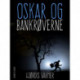 Oskar og bank-røverne