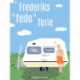 Frederiks "fede" ferie