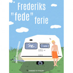 Frederiks "fede" ferie