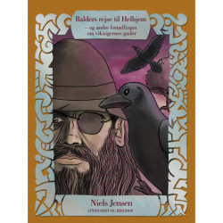 Nordiske gudesagn: Balders rejse til Helhjem - og andre fortællinger om vikingernes guder