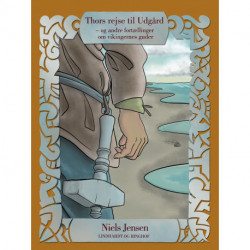 Nordiske gudesagn: Thors rejse til Udgård - og andre fortællinger om vikingernes guder