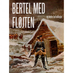 Bertel med Fløjten og andre fortællinger