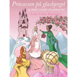 Prinsessen på glasbjerget og andre eventyr om prinsesser