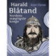 Harald Blåtand. Nordens mægtigste konge