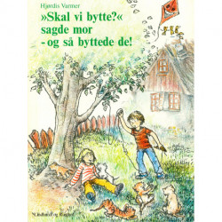 Skal vi bytte, sagde mor – og så byttede de