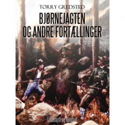 Bjørnejagten og andre fortællinger