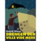 Drengen der ville vide mere