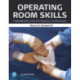 Operating Room Skills: Fundamentals for the Surgical Technologist