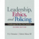 Leadership, Ethics and Policing: Challenges for the 21st Century