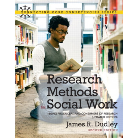 Research Methods for Social Work: Being Producers and Consumers of Research, Updated Edition