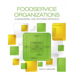 Foodservice Organizations: A Managerial and Systems Approach