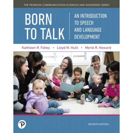 Born to Talk: An Introduction to Speech and Language Development