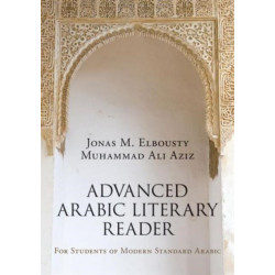 Advanced Arabic Literary Reader: For Students of Modern Standard Arabic