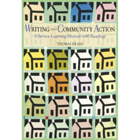 Writing and Community Action: A Service-Learning Rhetoric with Readings