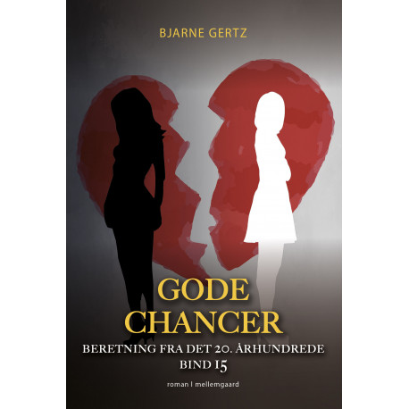 Gode chancer: Beretning fra det 20. århundrede bind 15