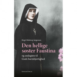 Den hellige søster Faustina og andagten til Guds barmhjertighed