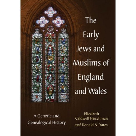 The Early Jews and Muslims of England and Wales: A Genetic and Genealogical History