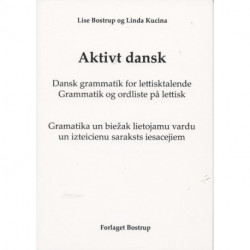 Aktivt dansk: Dansk grammatik for lettisktalende