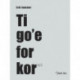 Ti go´e for kor 2