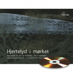Hjertelyd i mørket: Nye salmer for kor og menighed til ´De ni læsninger´