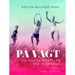 På vagt og andre noveller om 1930 erne