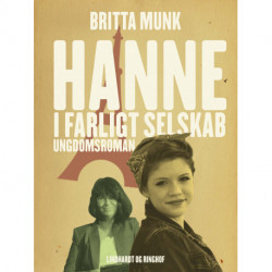 Hanne i farligt selskab