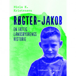 Røgter-Jakob. En fattig landsbydrengs historie